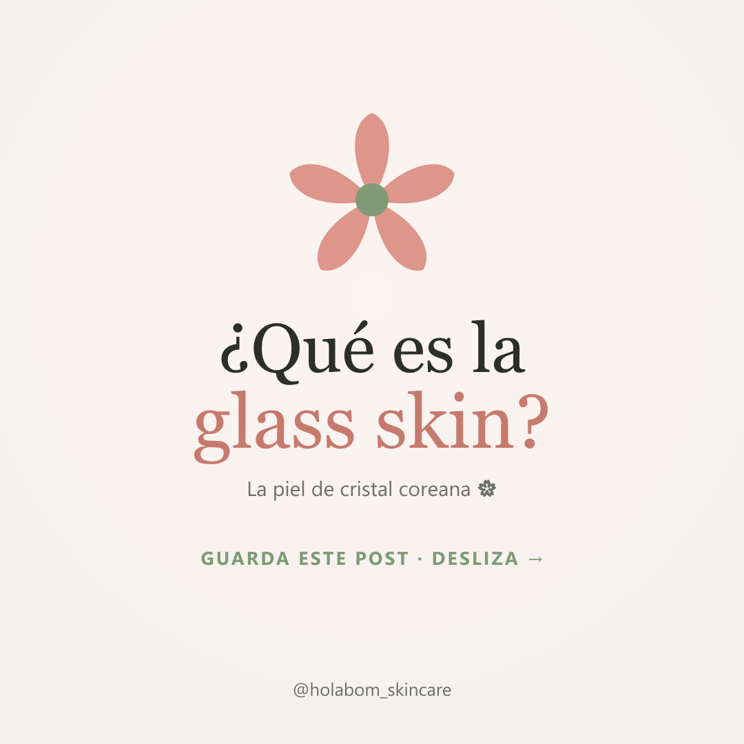 ¿Qué es la glass skin y cómo conseguirla? Guía completa