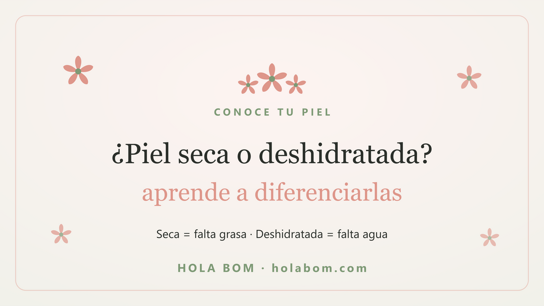 Piel seca o deshidratada: cómo saber cuál tienes